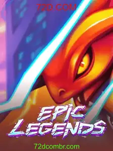 EpicLegends: Explorando o Universo do Jogo e a Influência do 72D.COM